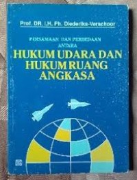 Persamaan dan Perbedaan antara Hukum Udara dan Hukum Ruang Angkasa