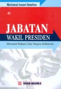 Jabatan Wakil Presiden Menurut Hukum Tata Negara Indonesia