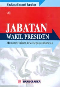 Jabatan Wakil Presiden Menurut Hukum Tata Negara Indonesia