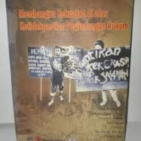 Membangun Kekuatan di Atas Ketidakpastian Perlindungan Hukum