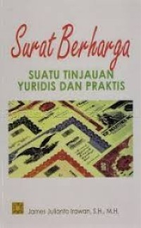 Surat Berharga: Suatu Tinjauan Yuridis dan Praktis