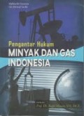 Pengantar Hukum Minyak dan Gas Indonesia