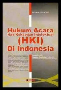 Hukum Acara Hak Kekayaan Intelektual (HKI) di Indonesia