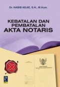 Kebatalan dan Pembatalan Akta Notaris