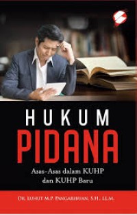 Hukum Pidana: Asas-Asas dalam KUHP dan KUHP baru