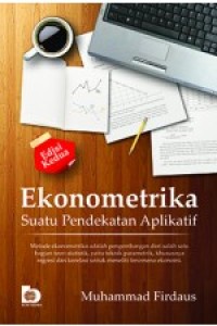 Ekonometrika: suatu pendekatan aplikatif