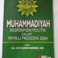 Muhammadiyah : eksperimen politik dalam pemilu presiden 2004