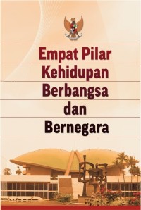 Empat pilar kehidupan berbangsa dan bernegara