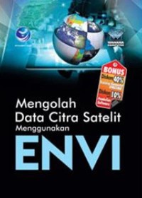 Mengolah data citra satelit menggunakan ENVI