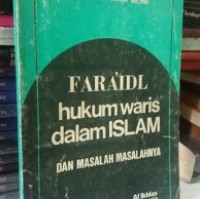 Farai'dl : Hukum waris dalam Islam dan masalah-masalahnya