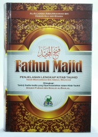 Fathul majid : penjelasan lengkap kitab tauhid