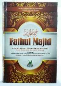 Fathul majid : penjelasan lengkap kitab tauhid