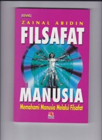 Filsafat manusia : memahami manusia melalui filsafat