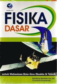 Fisika Dasar untuk mahasiswa ilmu-ilmu eksakta dan teknik