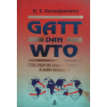 Gatt dan WTO: sistem, forum dan lemabaga internasional di bidang perdagangan