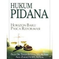 Hukum Pidana: Horizon Baru Pasca Reformasi