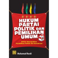 Hukum Partai Politik Dan Pemilihan Umum