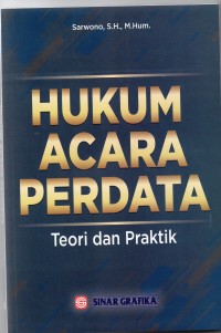 Hukum acara perdata : teori dan praktik