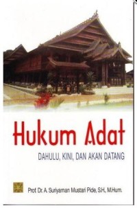 Hukum adat dahulu, kini, dan akan datang