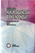 Buku ajar hukum dagang dan bisnis Indonesia