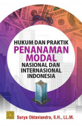 hukum dan praktik  penanaman modal nasional dan internasional indonesia