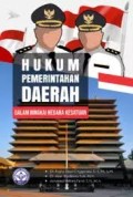 Hukum Pemerintahan Daerah dalam Bingkai Negara Kesatuan