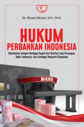 hukum perbankan indonesia: keterkaitan dengan berbagai aspek dari otoritas jasa keuangan, bank indonesia, dan lembaga penjamin simpanan
