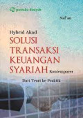 hybrid akad solusi transaksi keuangan syariah kontemporer: dari teori ke praktik