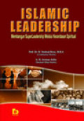 Islamic leadership: membangun superleadership melalui kecerdasan spiritual