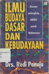 Ilmu budaya dasar dan kebudayaan bacaan pelengkap MKDU untuk mahasiswa