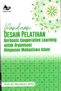 Panduan desain pelatihan berbasis cooperative learning untuk organisasi himpunan mahasiswa islam