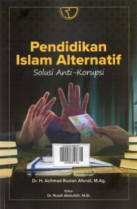 Pendidikan Islam Alternatif Solusi Anti Korupsi
