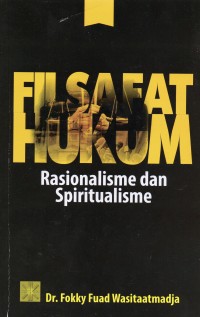 Filsafat Hukum: Rasionalisme dan Spiritualisme