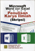 Microsoft word dan excel untuk penulisan karya ilmiah (skripsi)