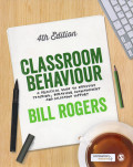 Classroom behaviour : a practical guide to effective teaching, behaviour management and colleague support