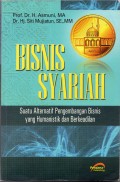 Bisnis syariah : suatu alternatif pengembangan bisnis yang humanistik dan berkeadilan