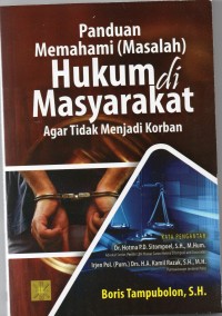 Panduan memahami (masalah) hukum di masyarakat agar tidak menjadi korban