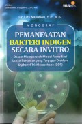 Monograf Pemanfaatan Bakteri Indigen Secara Invitro: Dalam Memperoleh Model Remediasi Lahan Pertanian Yang Terpapar Dichlora Diphenyl Trichloroethane