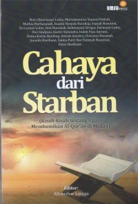 Cahaya dari Starban : Kisah-Kisah tentang Upaya Membumikan Al-Qur'an di Medan