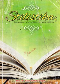 Stilistika: menyimak gaya kebahasaan sastra