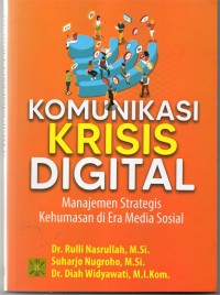 Komunikasi Krisis Digital Manajemen Strategis Kehumasan di Era Media Sosial