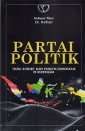 Partai Politik Teori, Konsep, dan Praktik Demokrasi di Indonesia