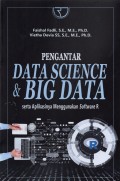 Pengantar Data Science & Big Data Serta Aplikasinya Menggunakan Sofware R