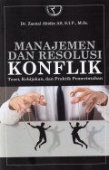 Manajemen Dan Resolusi Konflik ; Teori, Kebijakan, dan Praktik Pemerintahan