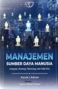 Manajemen Sumber Daya Manusia Integrasi, Strategi, Teknologi dan Nilai Etis