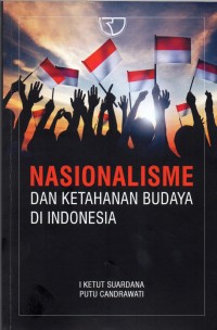 Nasionalisme dan ketahanan budaya di Indonesia