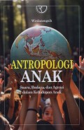 Antropologi Anak : Suara , Budaya, dan Agensi dalam Kehidupan Anak