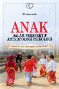 Anak Dalam Perspektif Antropologi Psikologi : Menelusuri Jiwa Anak dalam Lintasan Budaya