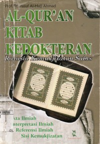 Al-Qur'an kitab kedokteran : rahasia kemukjizatan sains