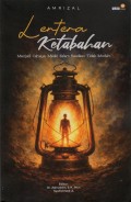 Lentera Ketabahan Menjadi Cahaya, Meski dalam Keadaan Tidak Mudah